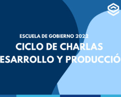 Ciclo de Charlas: “Desarrollo y Producción”
